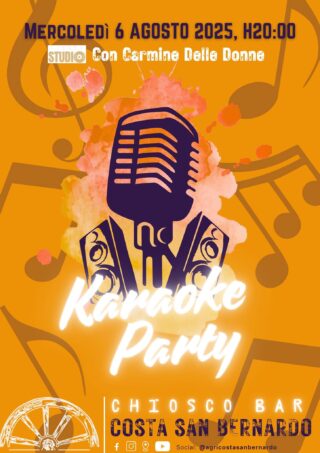 Karaoke party al Chiosco San Bernardo; 6 Agosto 2025 alle 20:00. Con la partecipazione di Carmine Delle Donne. Ingresso libero.